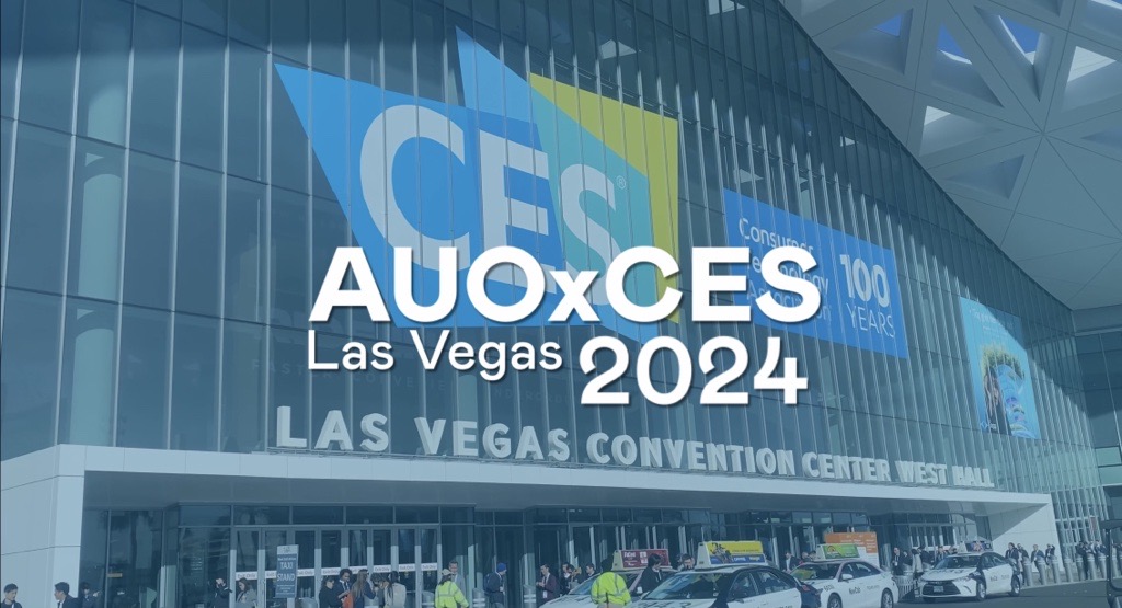 AUO at CES 2024｜Highlights Review